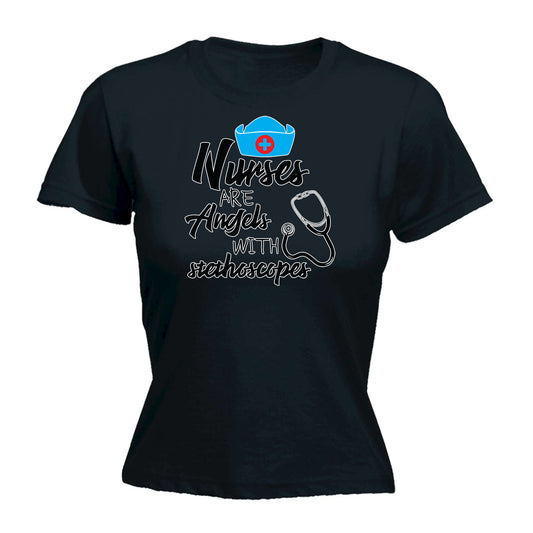 Nurses Are Angles With Stethoscopes - Funny Womens T-Shirt Tshirt