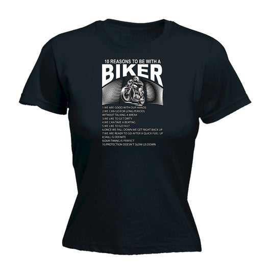 Ten Reasons To Be With A Biker Motorbike Motorcycle - Funny Womens T-Shirt Tshirt