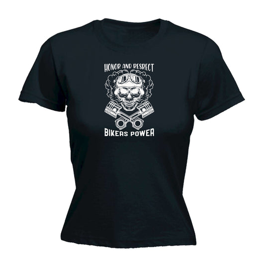 Honor And Respect Bikers Power Motorcycle Motorbike - Funny Womens T-Shirt Tshirt