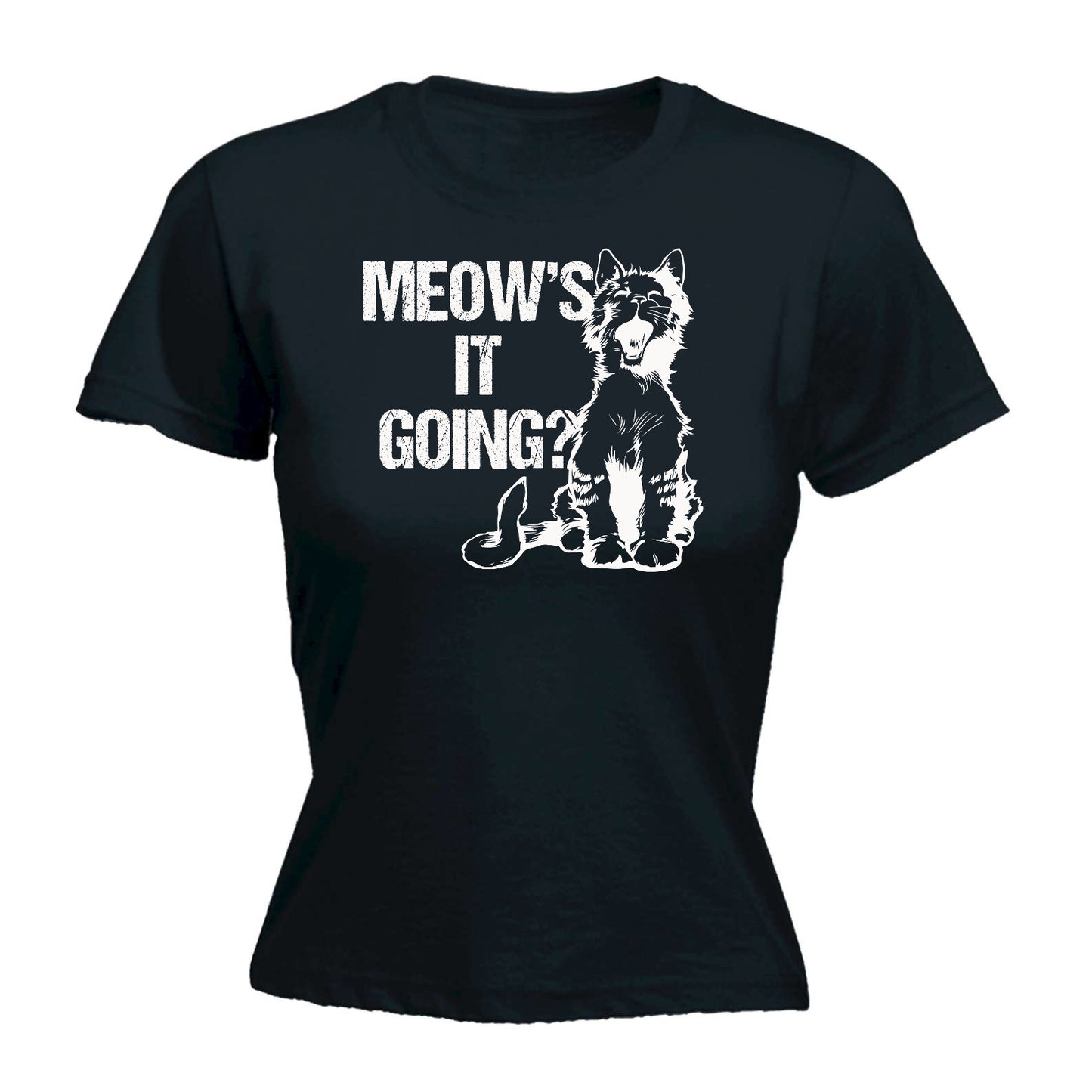 Meows It Going Cat Kitten Pussy Cats - Funny Womens T-Shirt Tshirt