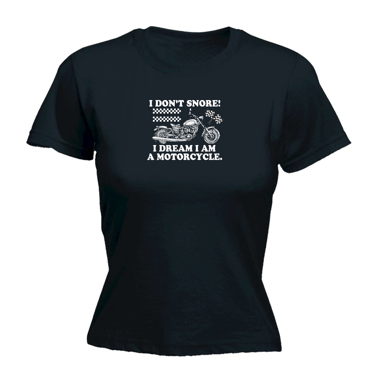 I Dont Snore Dream I Am A Motorcycle Motorbike - Funny Womens T-Shirt Tshirt