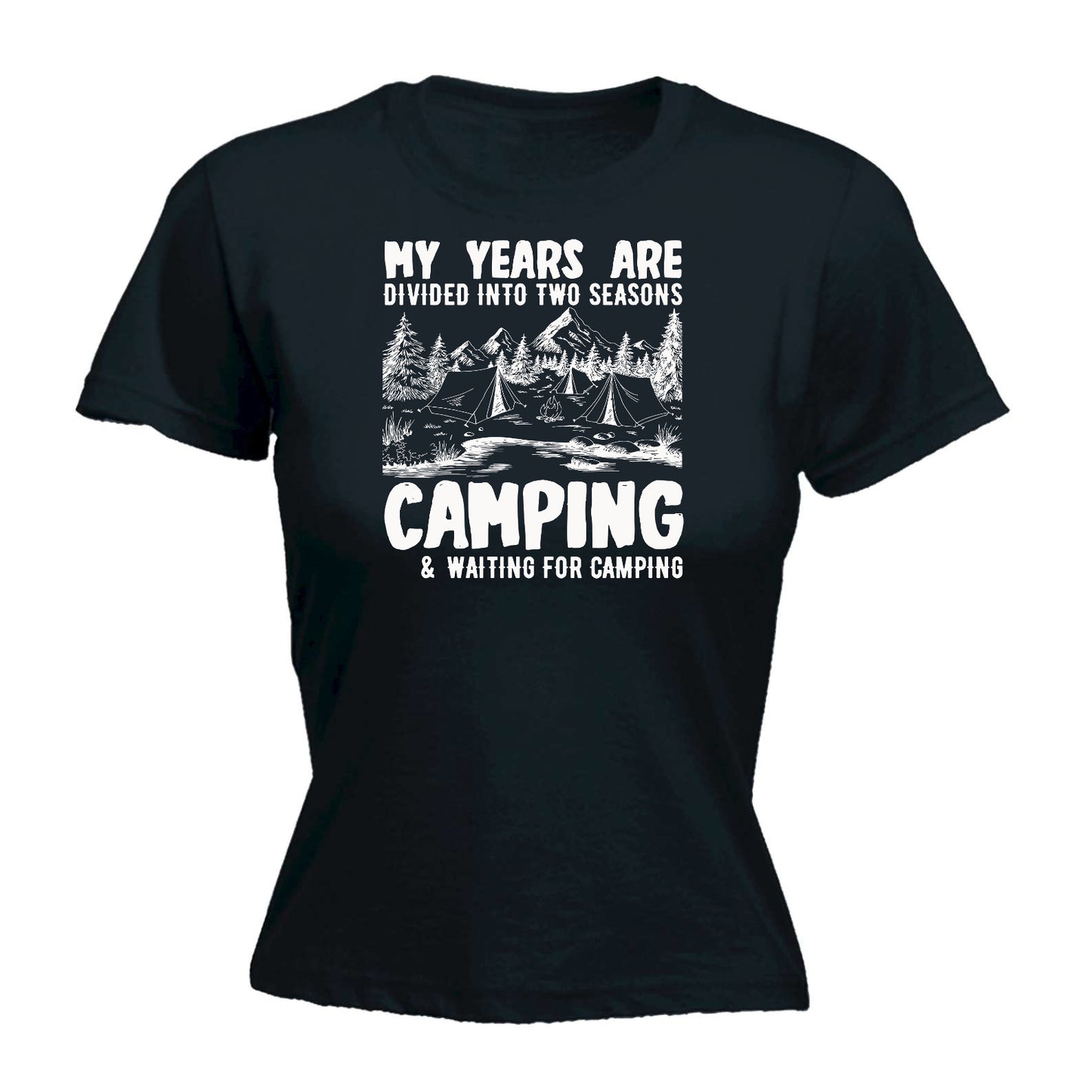 My Years Two Seasons Camping - Funny Womens T-Shirt Tshirt