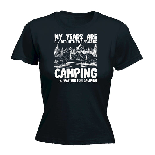 My Years Two Seasons Camping - Funny Womens T-Shirt Tshirt