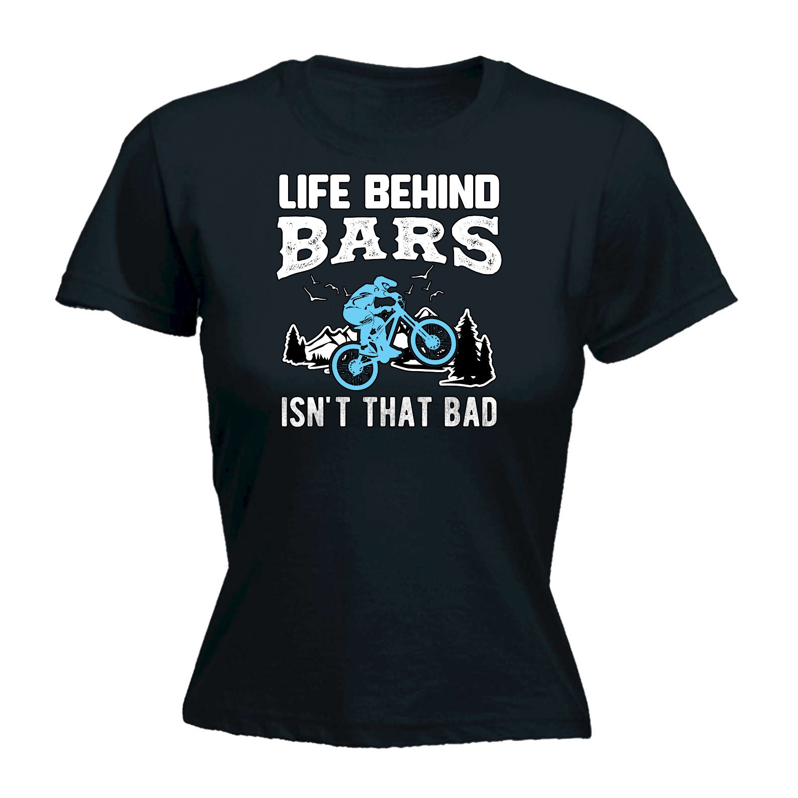 Life Behind Bars Isnt That Bad Cycling Bicycle Bike - Funny Womens T-Shirt Tshirt