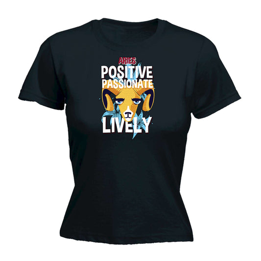 Aries Positive Passionate Lively Birthday - Funny Womens T-Shirt Tshirt