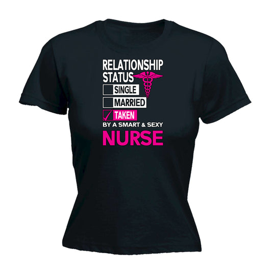 Nurse Relationship Status Single Married Taken - Funny Womens T-Shirt Tshirt