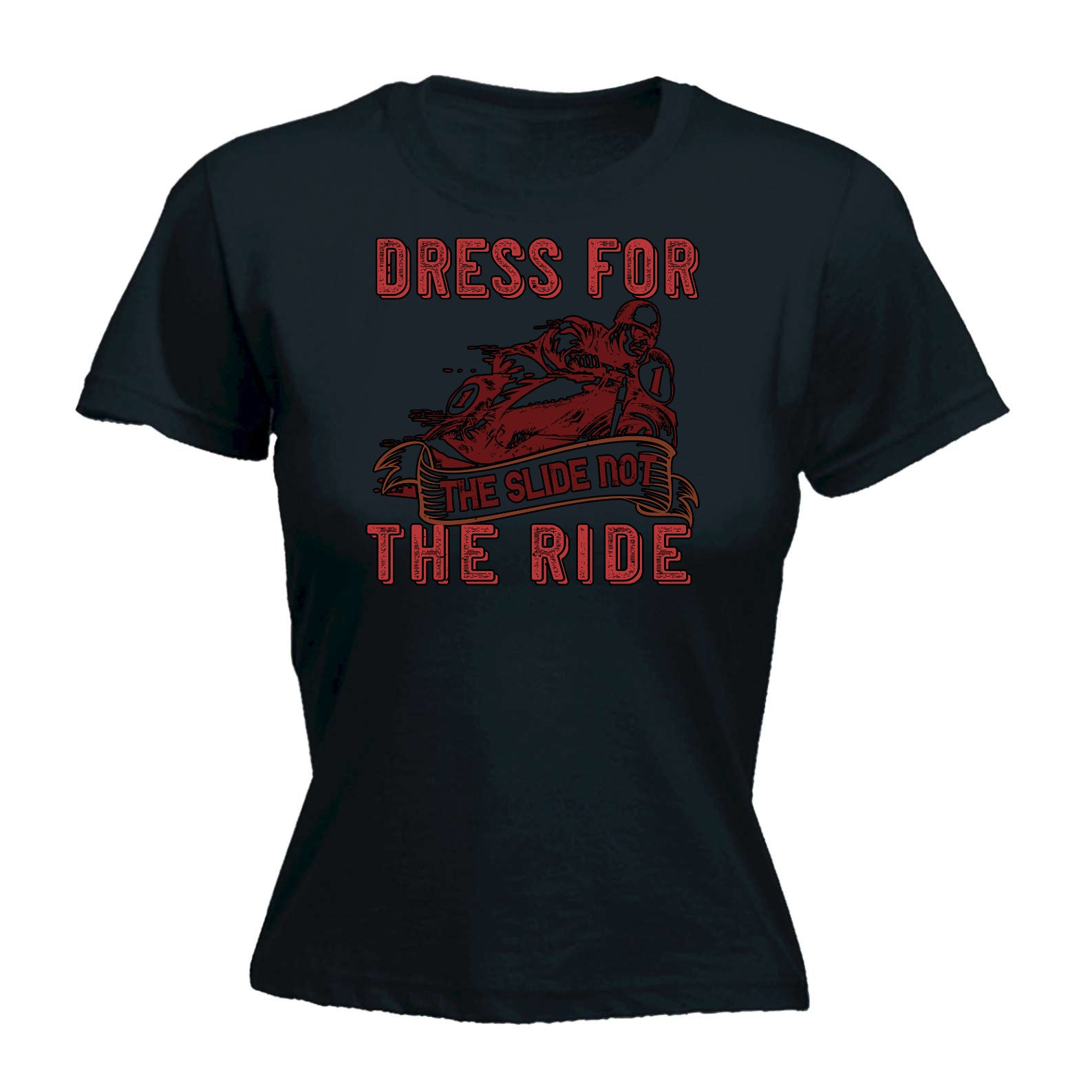 Dress For The Slide Not The Ride Motorbike Motorcycle - Funny Womens T-Shirt Tshirt