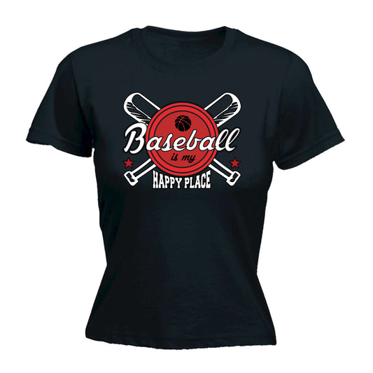 Baseball Is My Happy Place - Funny Womens T-Shirt Tshirt