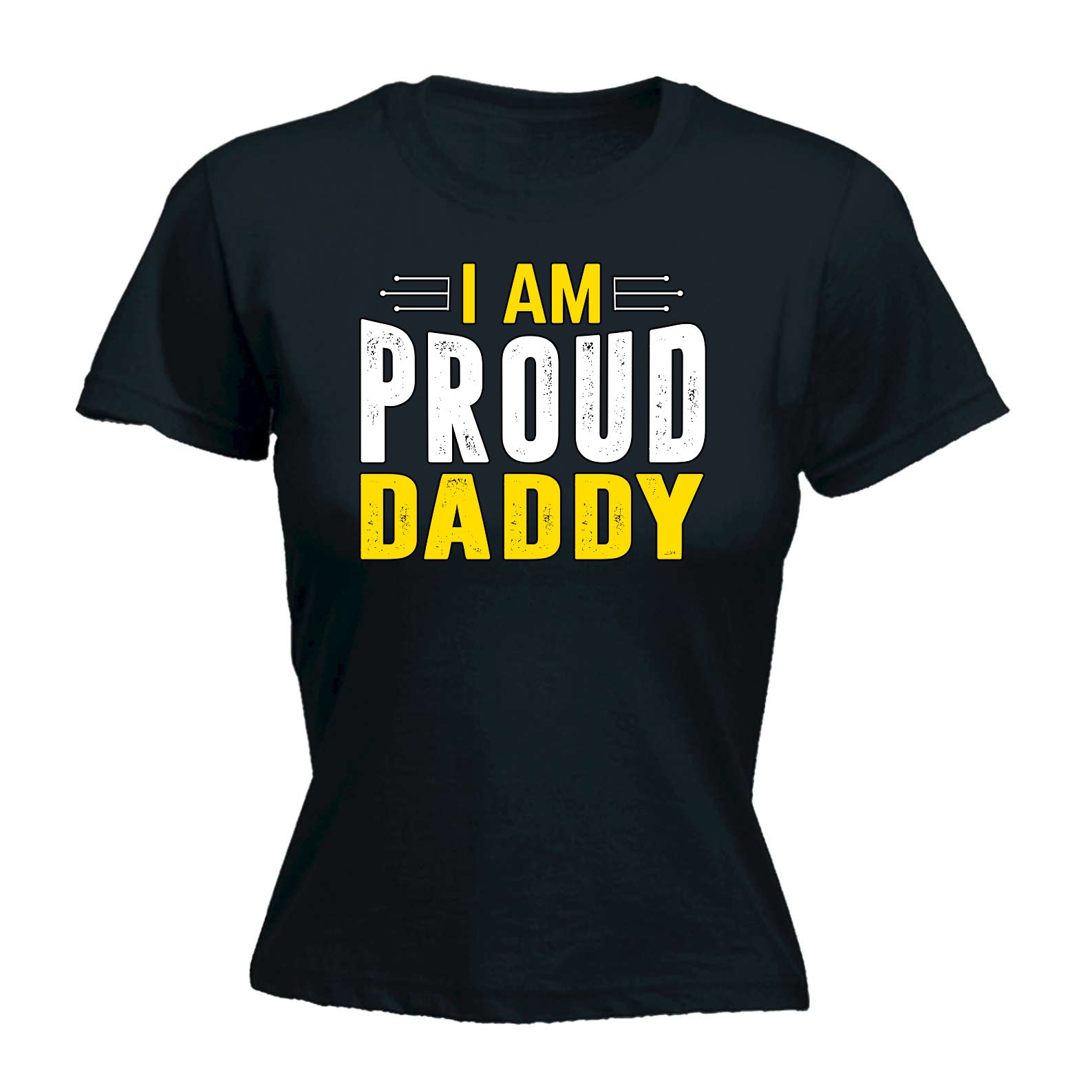 I Am A Proud Dad Father Daddy - Funny Womens T-Shirt Tshirt