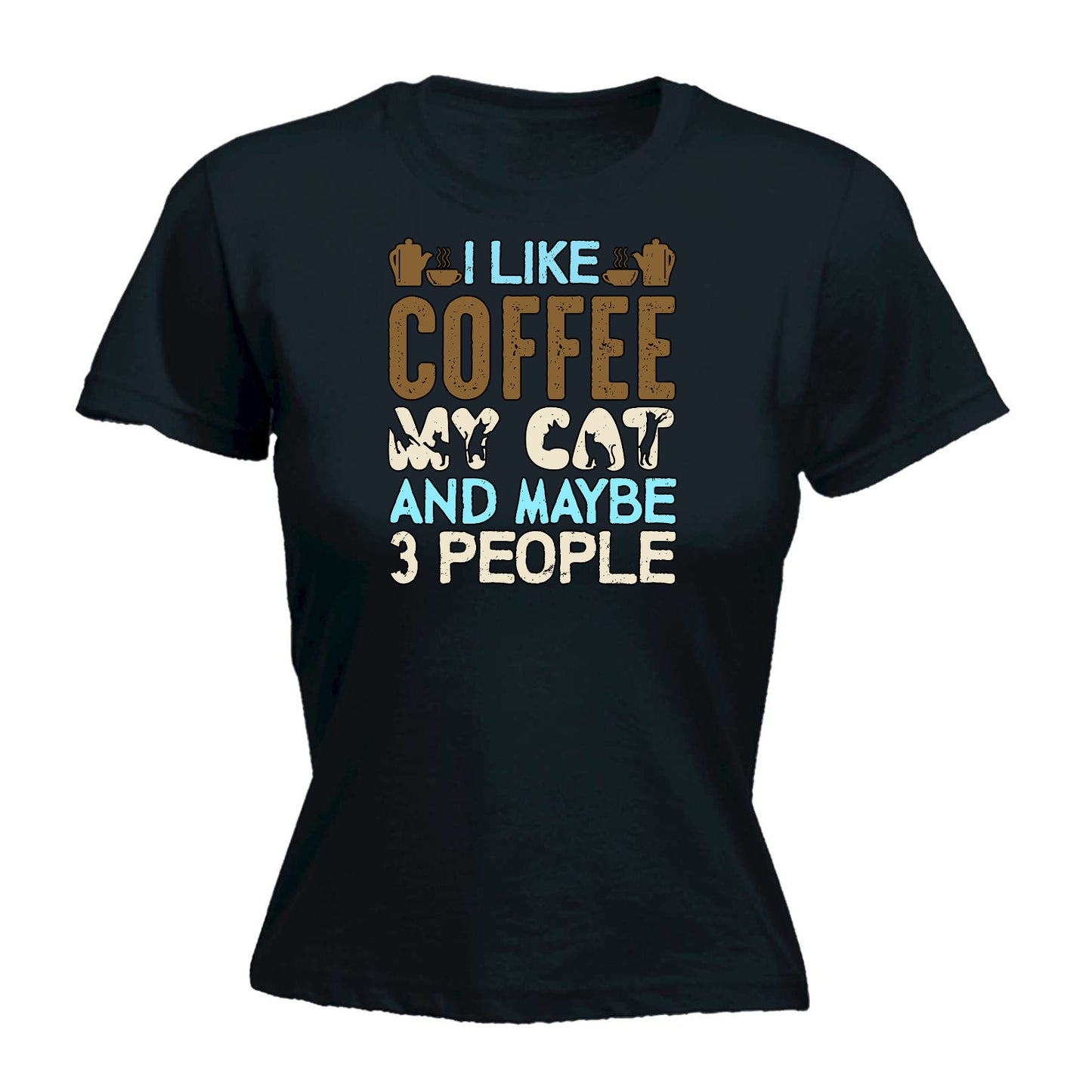 I Like Coffee My Can And 3 People - Funny Womens T-Shirt Tshirt