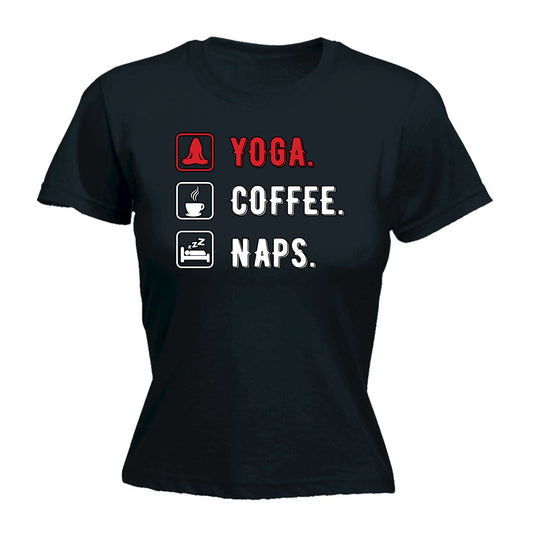 Yoga Coffee Naps - Funny Womens T-Shirt Tshirt