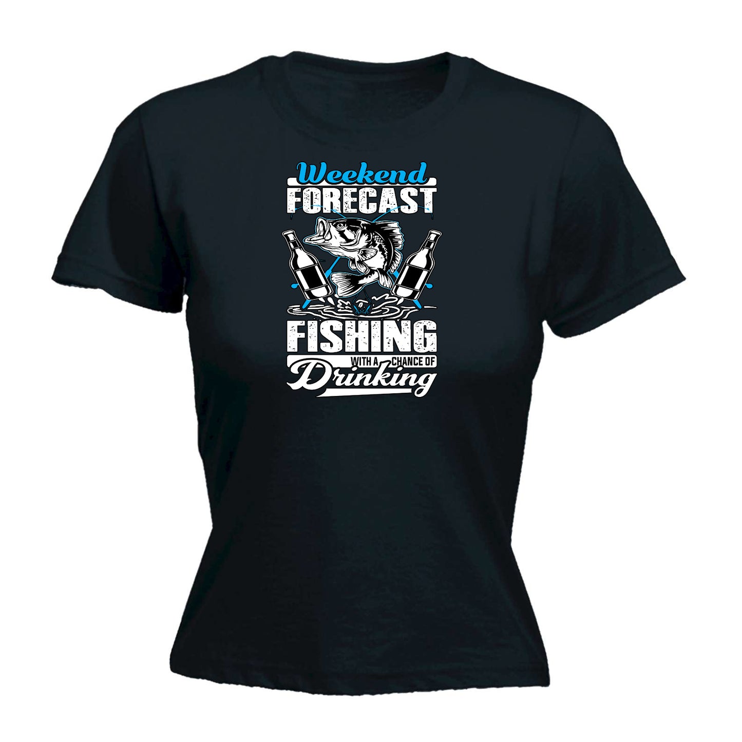 Weekend Forecast Fishing With A Chance Of Drinking Fish - Funny Womens T-Shirt Tshirt