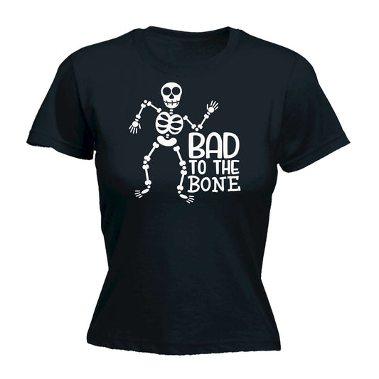 Bad To The Bone Halloween - Funny Womens T-Shirt Tshirt