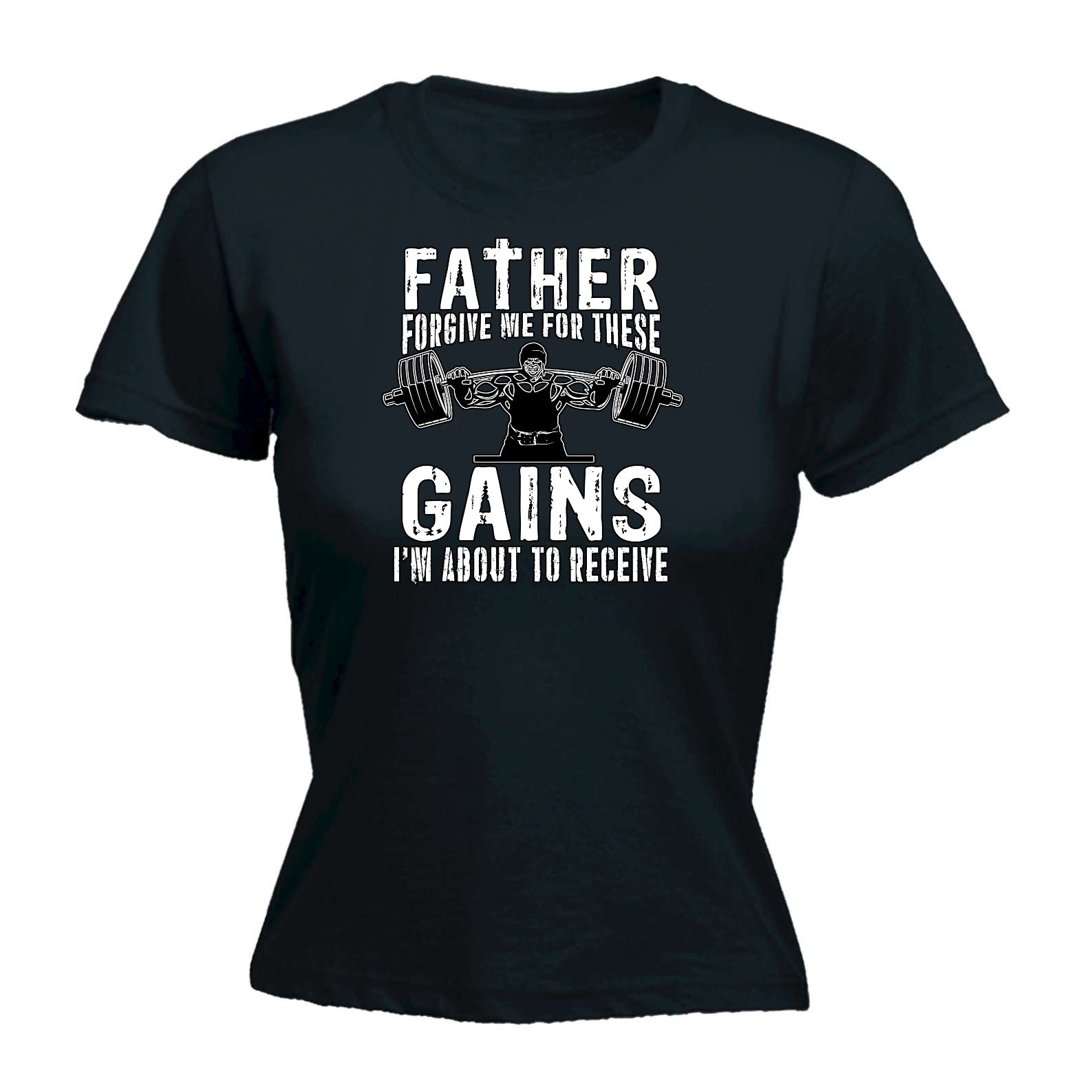 Father Forgive Me For The Gains Gym Bodybuilding Weights - Funny Womens T-Shirt Tshirt