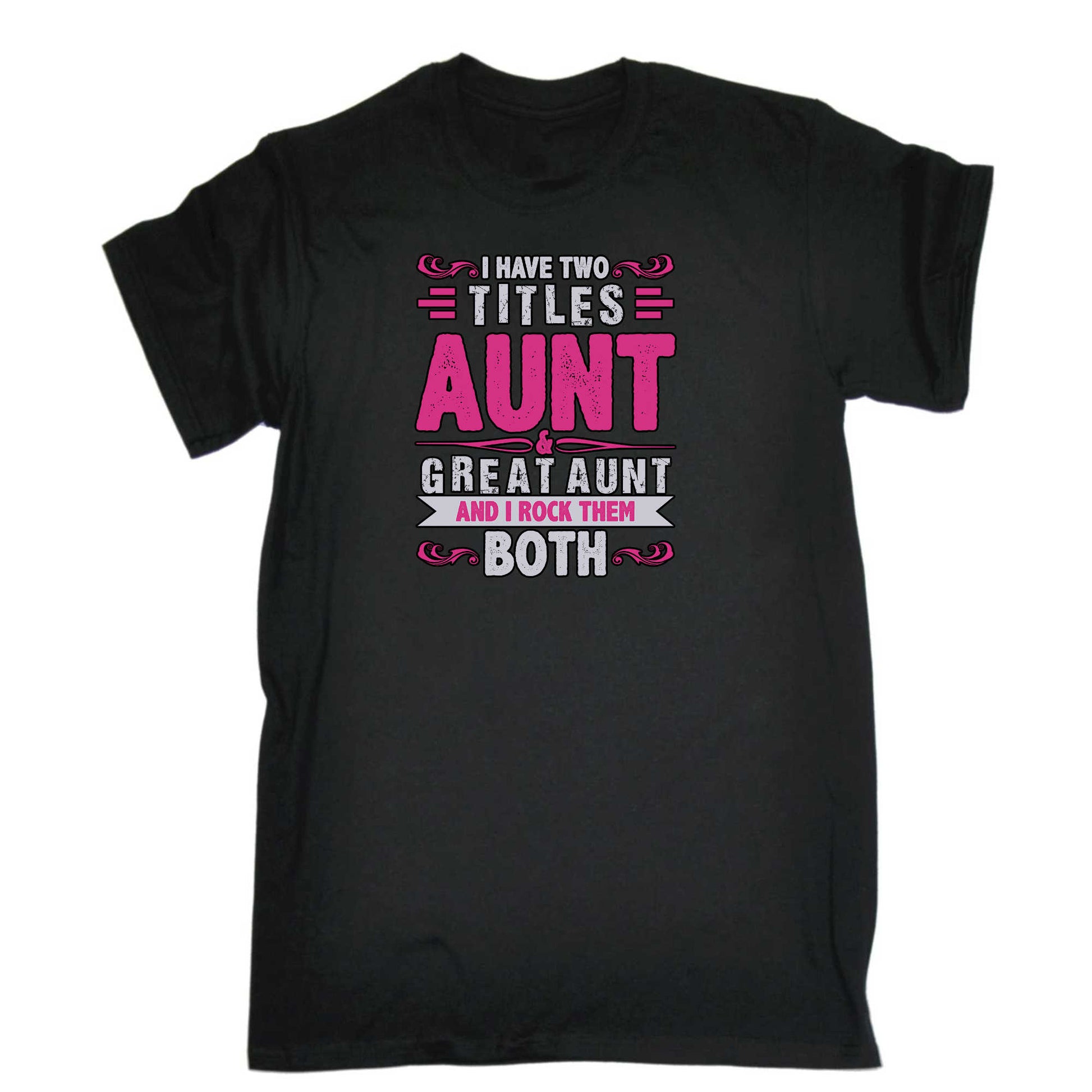 I Have Two Titles Aunt Great Aunt Auntie - Mens 123t Funny T-Shirt Tshirts