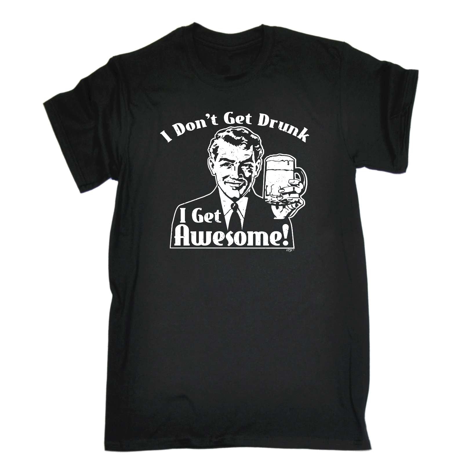 Dont Get Drunk Get Awesome - Mens Funny T-Shirt Tshirts