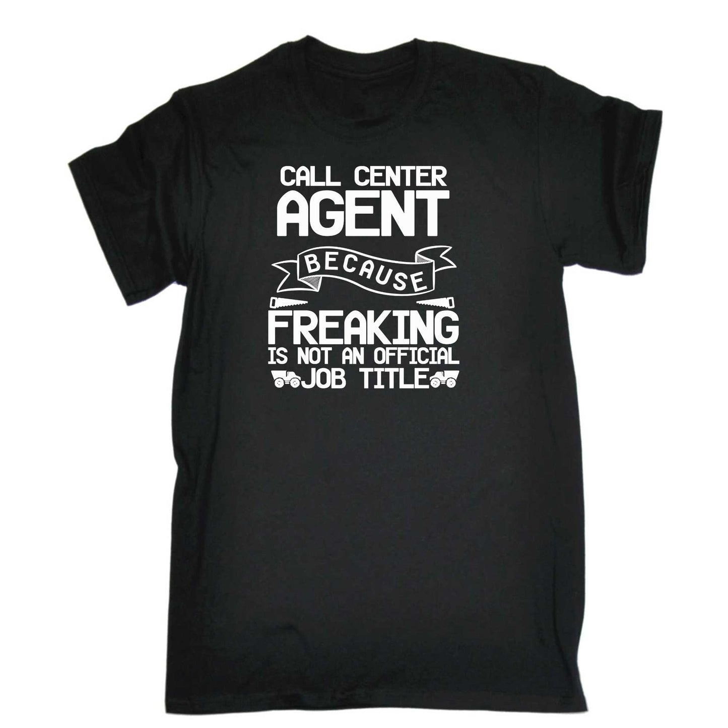 Call Center Agent Because Freaking - Mens 123t Funny T-Shirt Tshirts