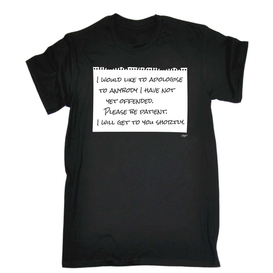 Would Like To Apologise - Mens Funny T-Shirt Tshirts