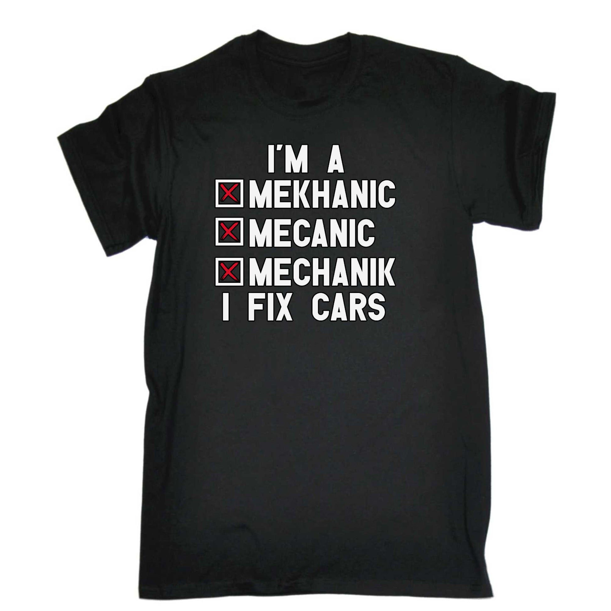 Im A Mechanic I Fix Cars - Mens 123t Funny T-Shirt Tshirts