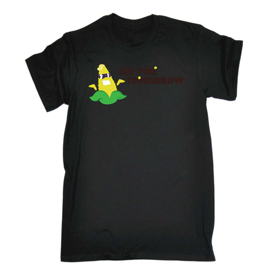 See You Tomorrow - Mens Funny T-Shirt Tshirts