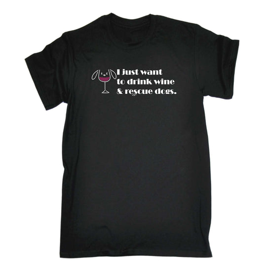 Drink Wine And Rescue Dogs - Mens Funny T-Shirt Tshirts