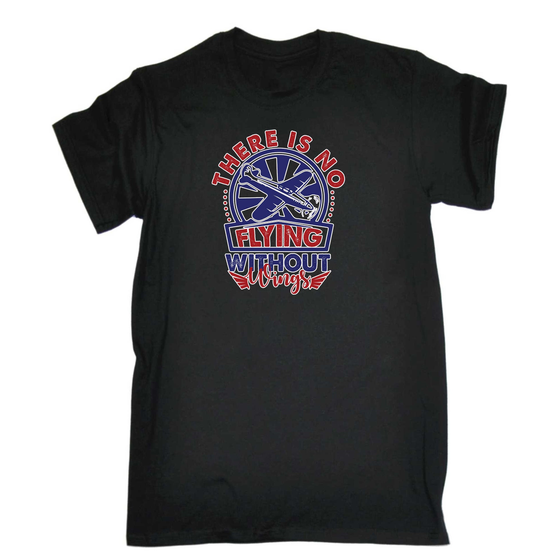 There Is No Flying Without Wings Pilot - Mens 123t Funny T-Shirt Tshirts
