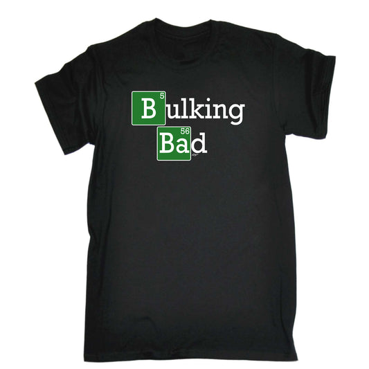 Bulking Bad - Mens Funny T-Shirt Tshirts