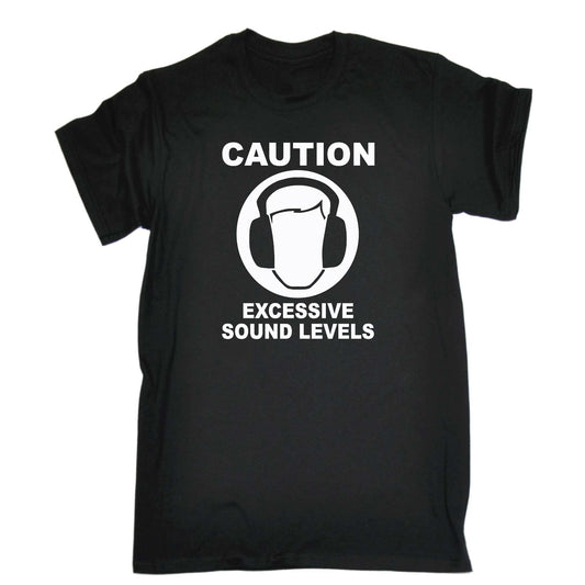 Caution Excessive Sound Levels - Mens Funny T-Shirt Tshirts