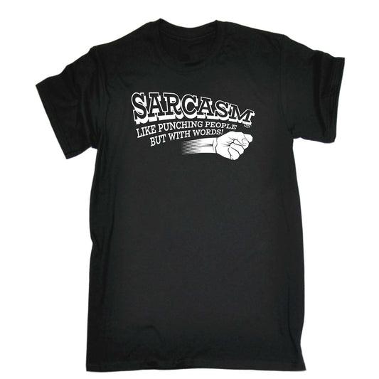 Sarcasm Like Punching People But With Words - Mens Funny T-Shirt Tshirts