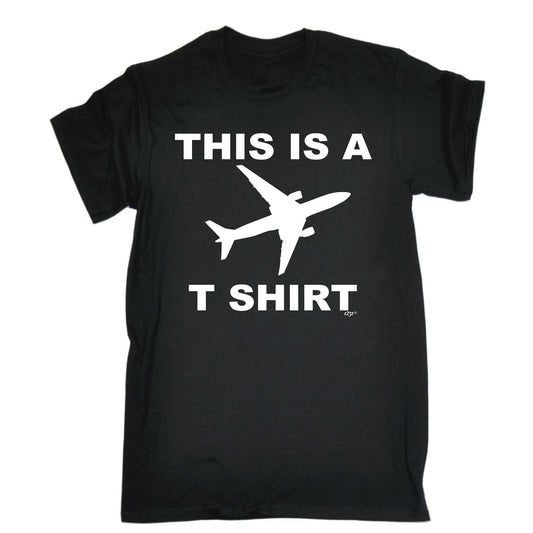This Is A Plane Tshirt - Mens Funny T-Shirt Tshirts