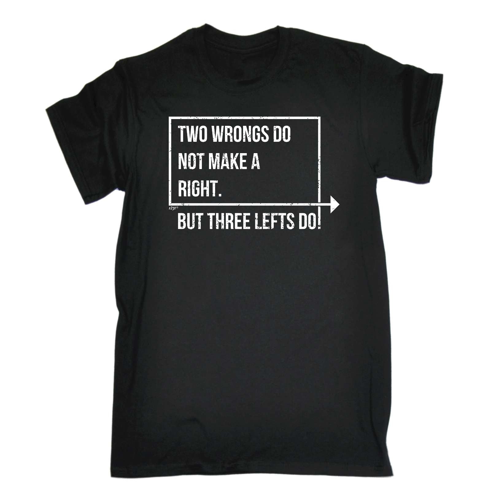 Two Wrongs Do Not Make A Right Three Lefts Do - Mens Funny T-Shirt Tshirts