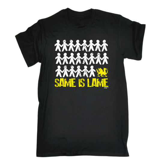Same Is Lame Welsh - Mens Funny T-Shirt Tshirts