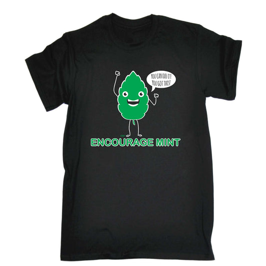 Encourage Mint - Mens Funny T-Shirt Tshirts