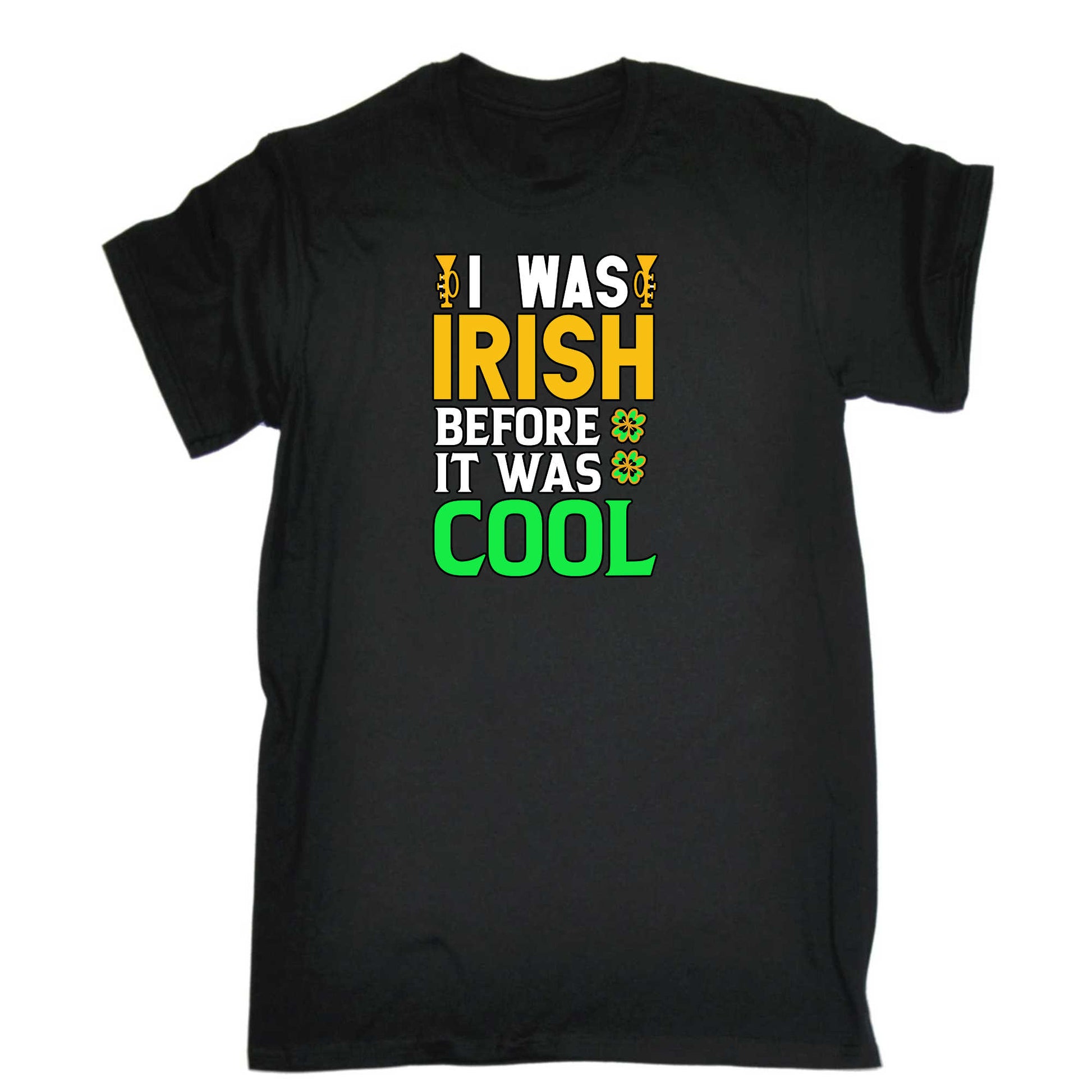 I Was Irish Before It Was Cool St Patricks Day Ireland - Mens 123t Funny T-Shirt Tshirts