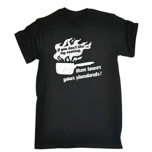 If You Dont Like My Cooking Lower Your Standards - Mens Funny T-Shirt Tshirts