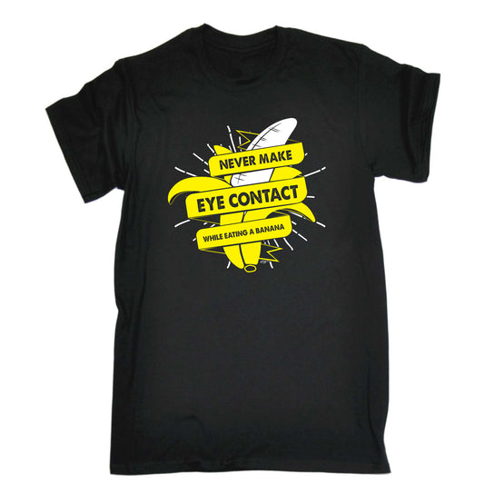 Never Eye Contact While Eating A Banana - Mens Funny T-Shirt Tshirts
