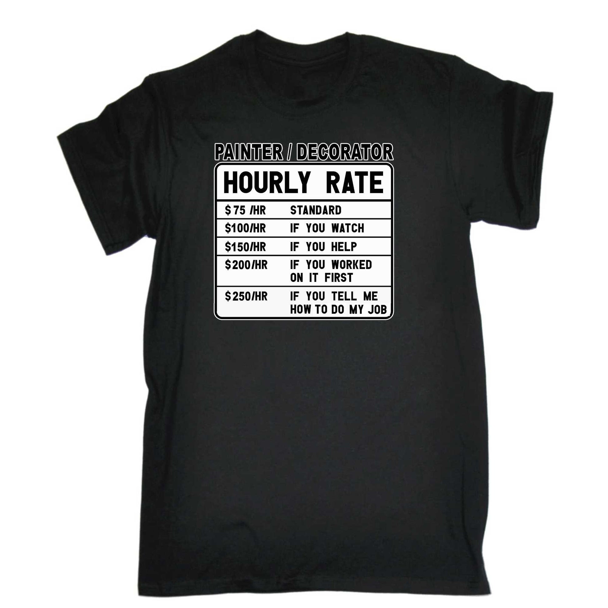 Painter Decorator Hourly Rate - Mens 123t Funny T-Shirt Tshirts