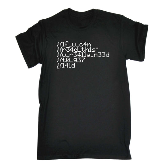 If You Can Read This You Really Need To Get Laid - Mens Funny T-Shirt Tshirts