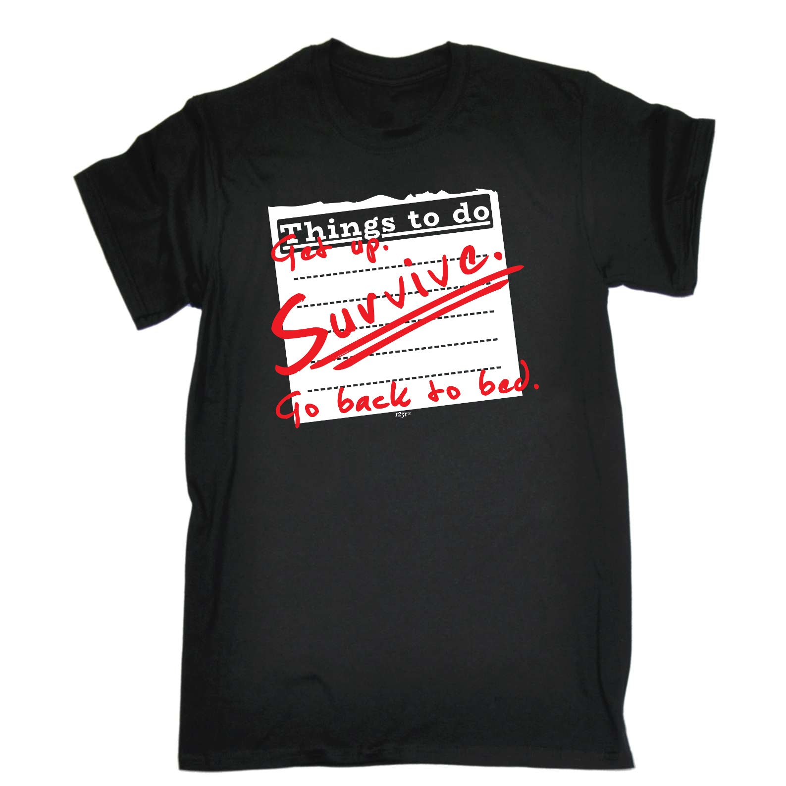 Thing To Do Get Up Survive Go Back To Bed - Mens Funny T-Shirt Tshirts