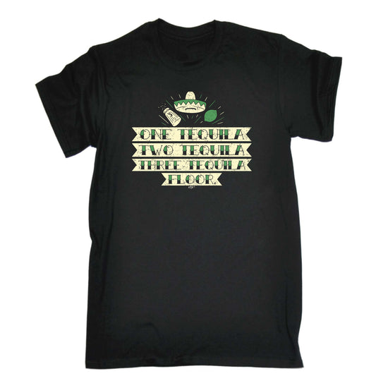 One Tequila Two Tequila Floor - Mens Funny T-Shirt Tshirts
