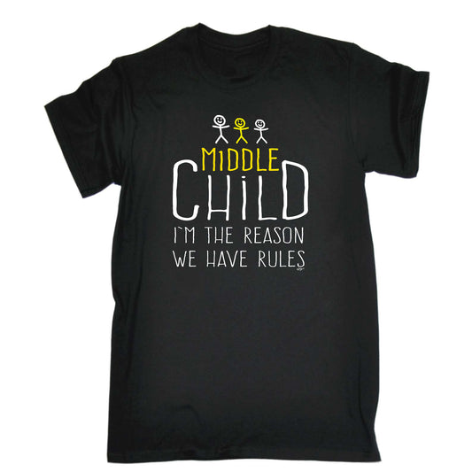Middle Child 3 The Reason We Have Rules - Mens Funny T-Shirt Tshirts