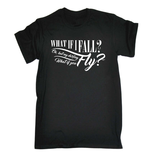 What If Fall Fly - Mens Funny T-Shirt Tshirts