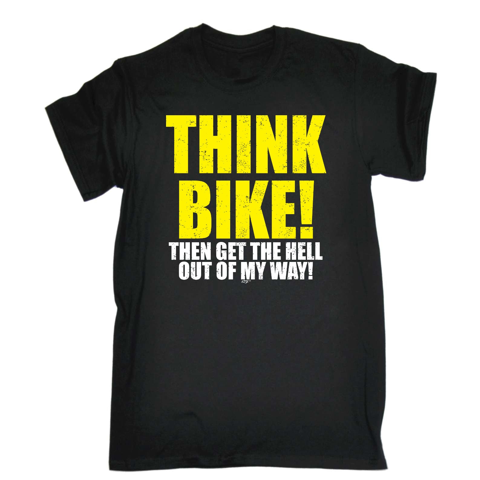 Think Bike Then Get The Hell Out Of My Way - Mens Funny T-Shirt Tshirts