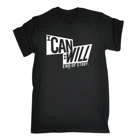 Can Will End Of Story - Mens Funny T-Shirt Tshirts