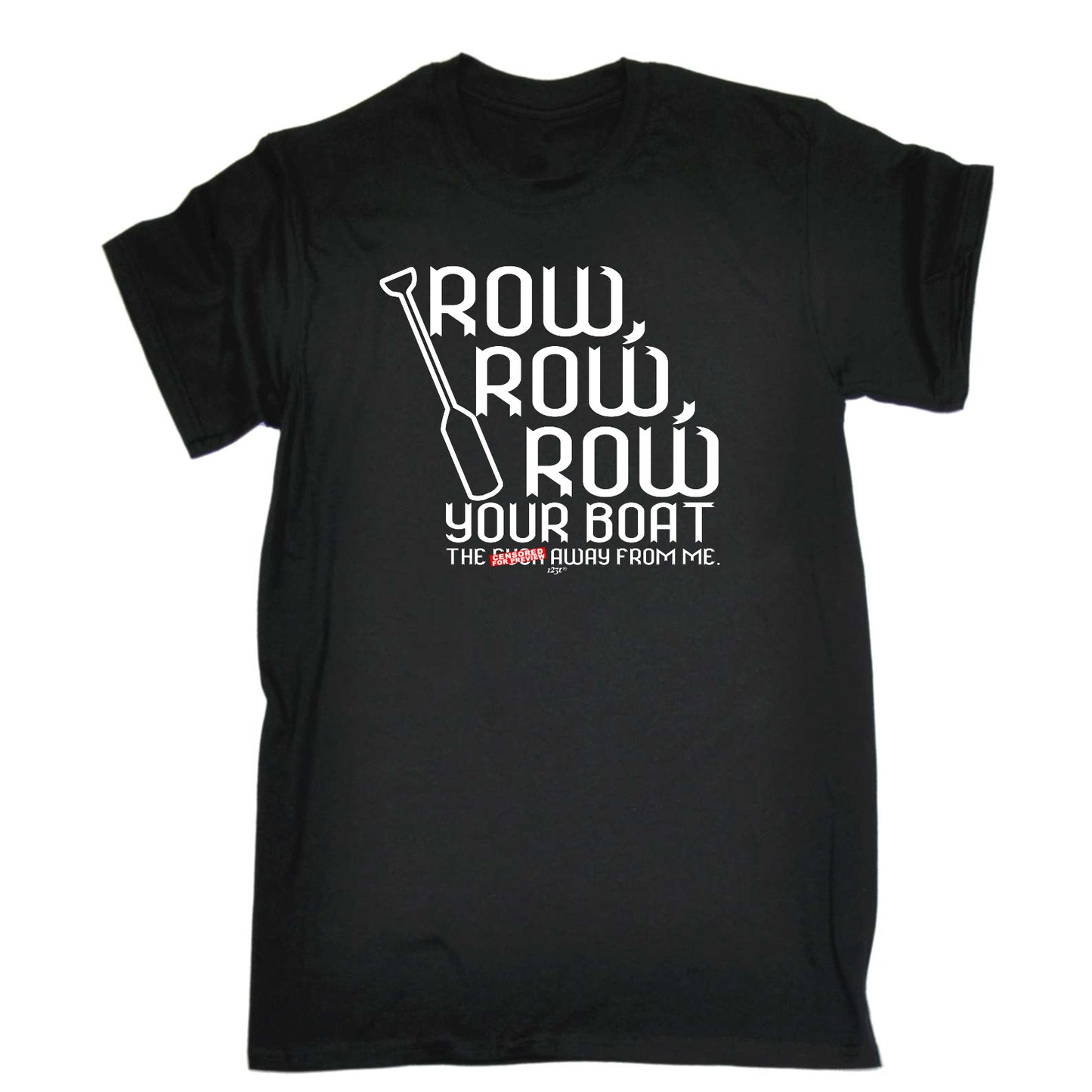 Row Row Row Your Boat - Mens Funny T-Shirt Tshirts