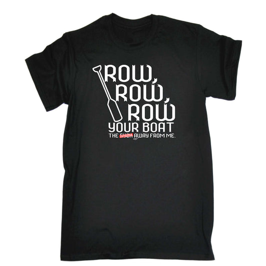 Row Row Row Your Boat - Mens Funny T-Shirt Tshirts