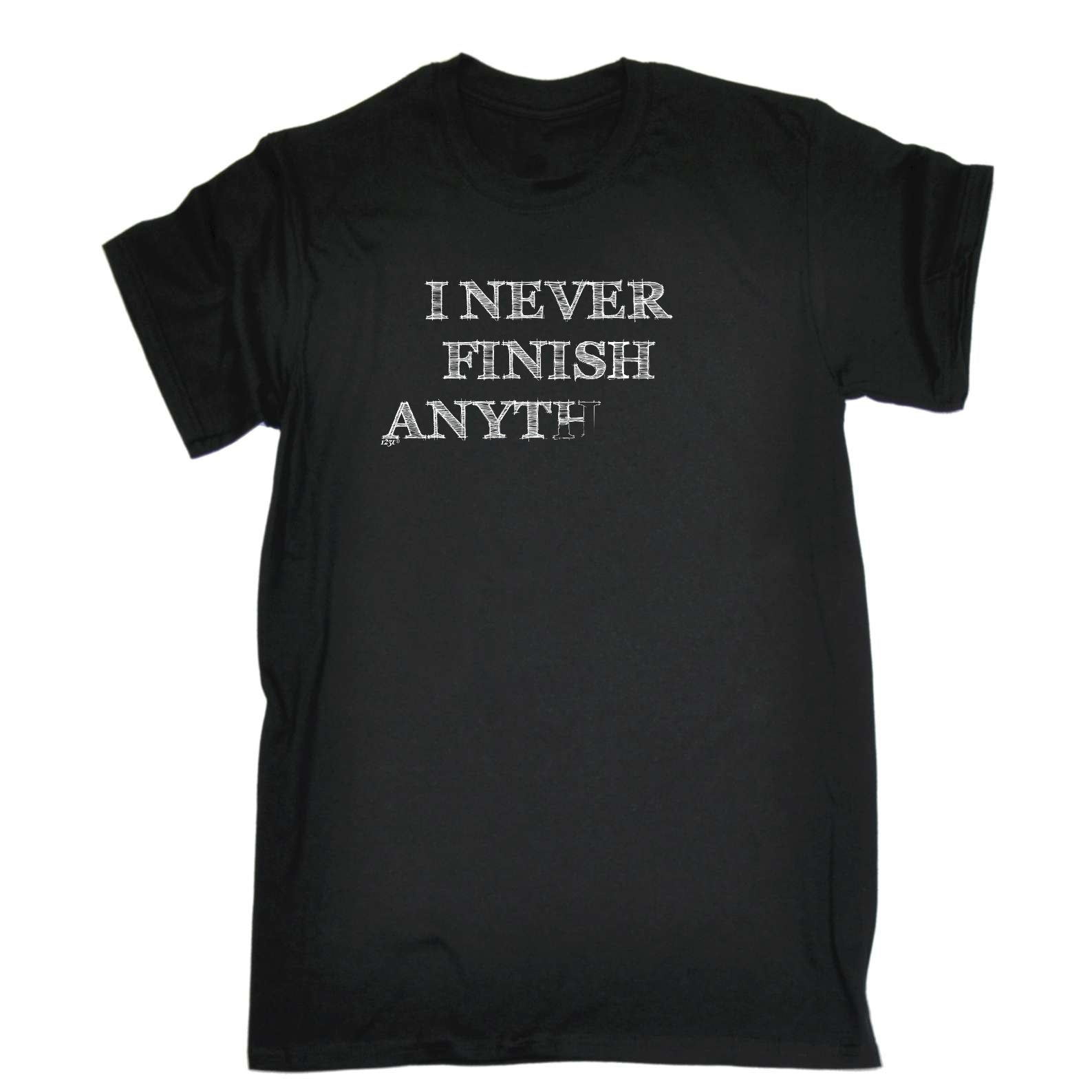Never Finish Anything - Mens Funny T-Shirt Tshirts