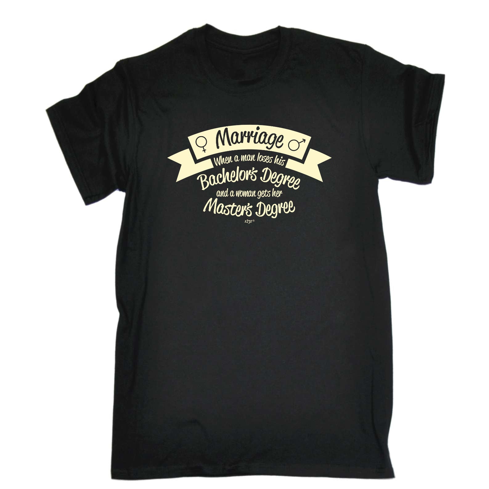 Marriage When A Man Loses His Bachelors Degree - Mens Funny T-Shirt Tshirts