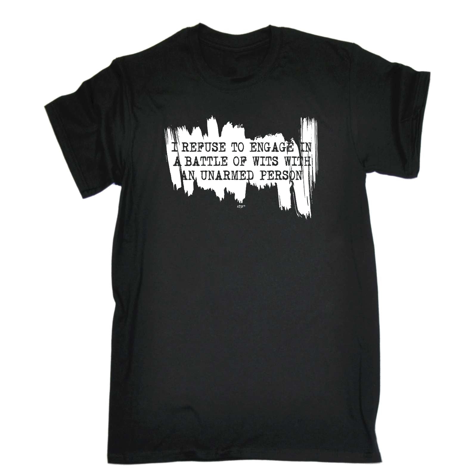 Refuse To Engage In A Battle Of Wits Unarmed Person - Mens Funny T-Shirt Tshirts