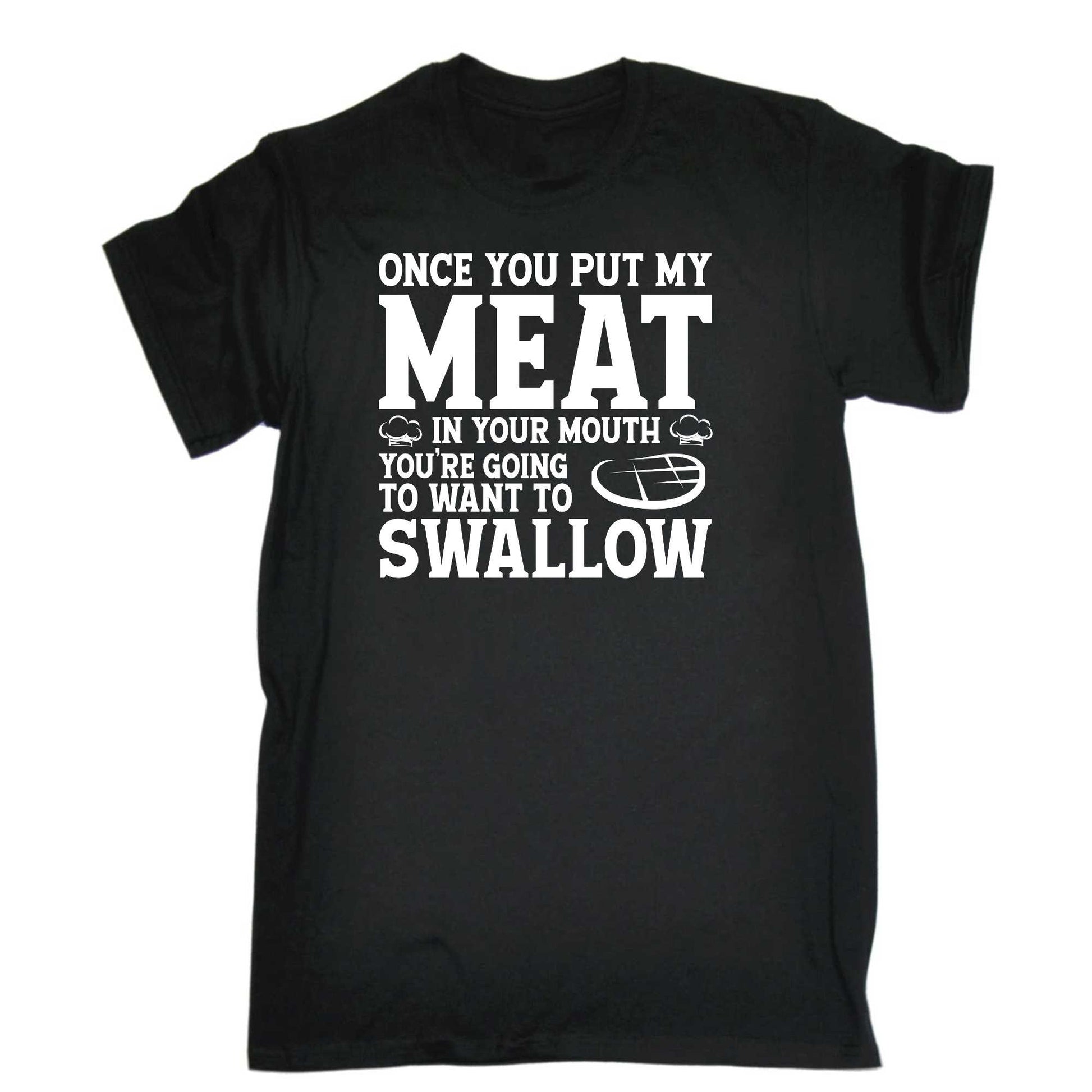 Bbq Grilling Once You Put My Meat In Your Mouth - Mens 123t Funny T-Shirt Tshirts
